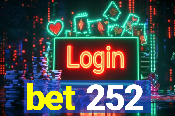 bet 252